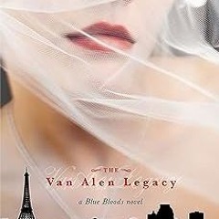 [[ Van Alen Legacy, The (Blue Bloods, Book 4) (Blue Bloods Novel) BY: Melissa de la Cruz (Autho