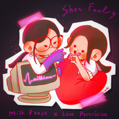 【Milk Pansa x Love Pattranite】Shot-Feel (ช็อตฟีล)