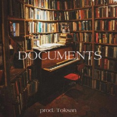 DOCUMENTS (Prod. Toksan)