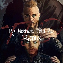 My Mother Told Me/VIKINGS (Twenty Levels Deep Remix)