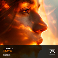 Lomax - Alive (Káma Remix)