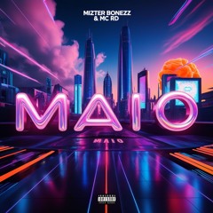 Mizter Bonezz & Mc Rd - Maio