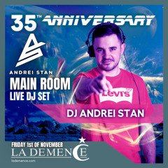 Dj Andrei Stan - Friday Main 35th Anniv La Demence