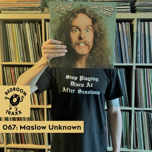 Bedroom Traxx 067: MASLOW UNKNOWN