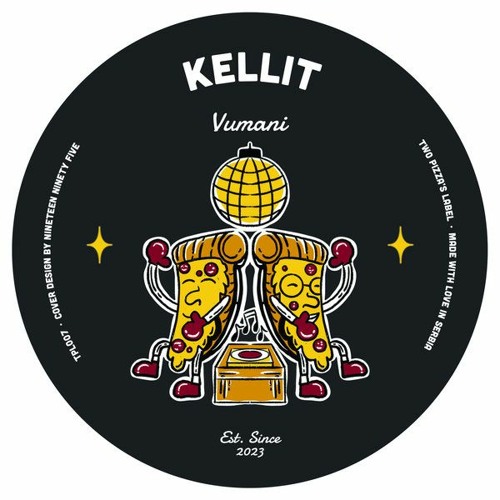 Premiere: Kellit - Vumani [Two Pizza's Label]