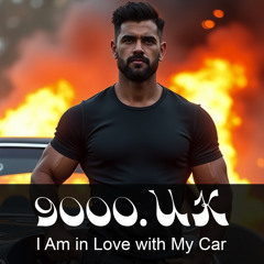 I Am in Love with My Car