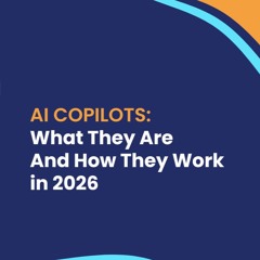 AI Copilots What They Are and How They Work in 2026