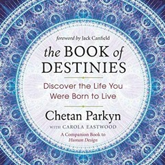 free EPUB ✓ The Book of Destinies: Discover the Life You Were Born to Live by  Chetan