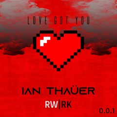 Love Got You