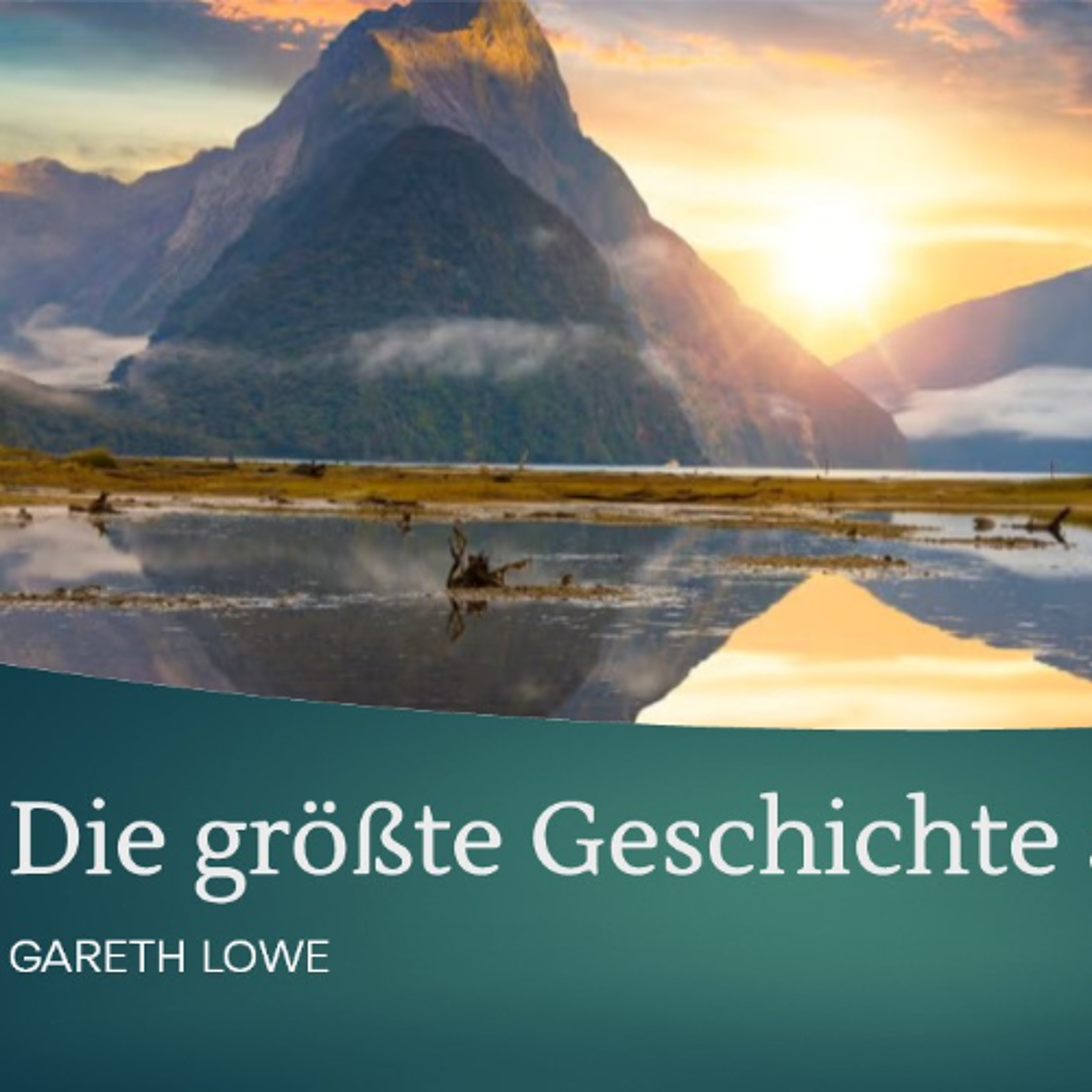 Die größte Geschichte aller Zeiten | The Greatest Story Ever Told - Gareth Lowe episode artwork