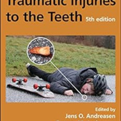 [READ] EBOOK ✅ Textbook and Color Atlas of Traumatic Injuries to the Teeth by Jens O.
