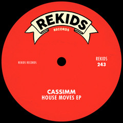 Premiere: CASSIMM - I Hear You [Rekids]