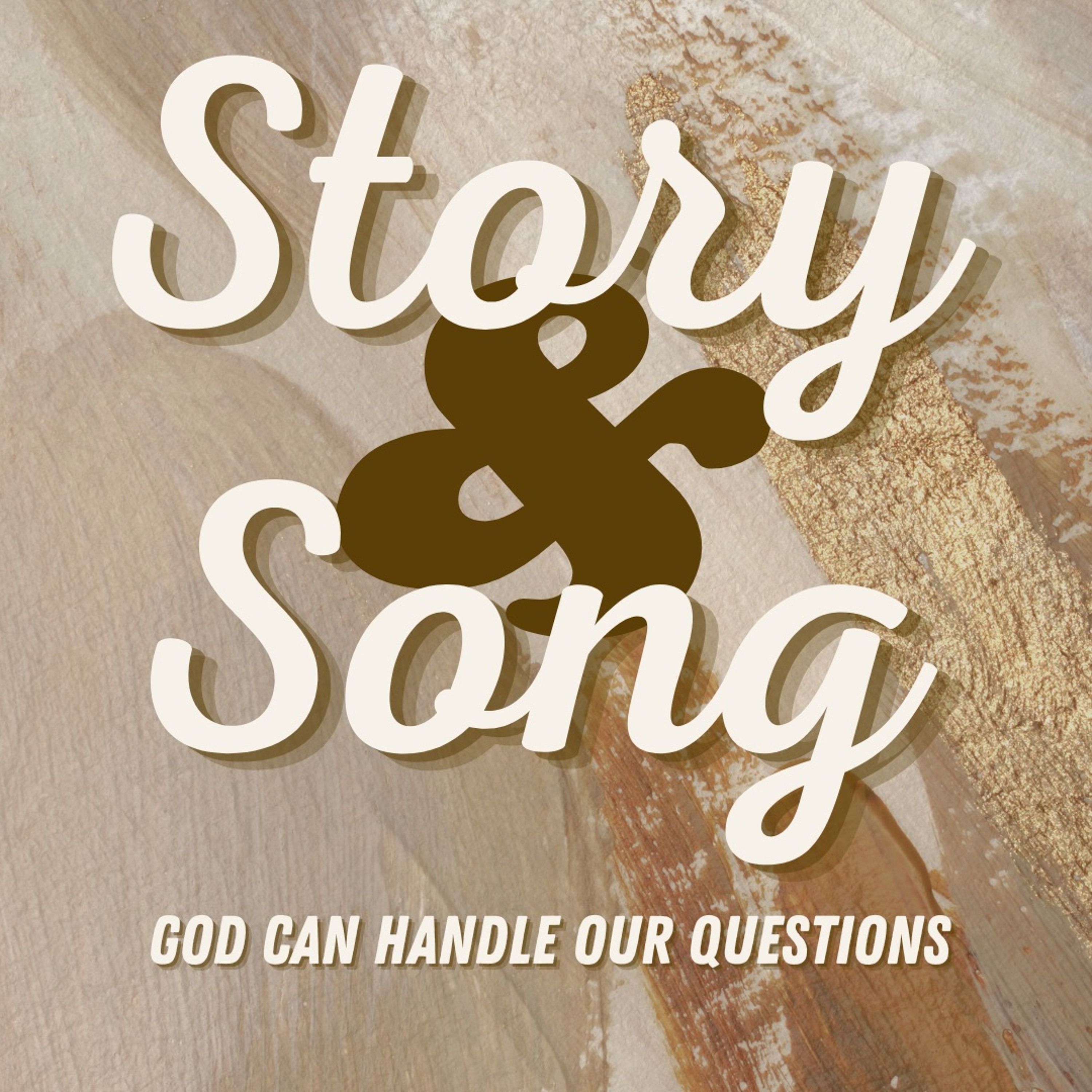 Story & Song: Finding Ourselves in the Psalms | God Can Handle Our Questions episode artwork