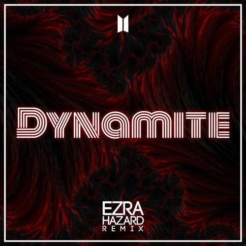 BTS - Dynamite (Ezra Hazard Remix)