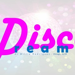 DJ Willie Rodriguez - Disco Dreams