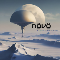 Növö "Circumpolar" LP 2025 (Promo Mix)
