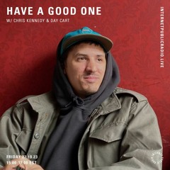 Day Cart - Have A Good One Mix on Internet Public Radio