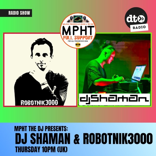 MPHT the DJ Presents: DJ SHAMAN & ROBOTNIK3000