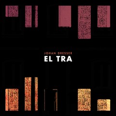 Johan Dresser - El Tra (Original Mix)