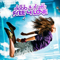 DJ Doob & DJ Addo - Free 4 Love