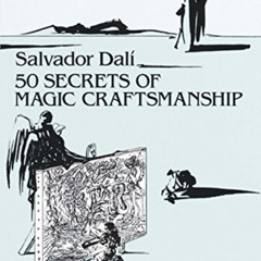 [ACCESS] PDF 📃 50 Secrets of Magic Craftsmanship (Dover Fine Art, History of Art) by
