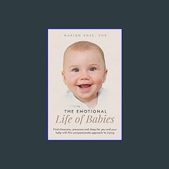 {DOWNLOAD} ⚡ The Emotional Life of Babies : Find closeness, presence and sleep for you and your ba