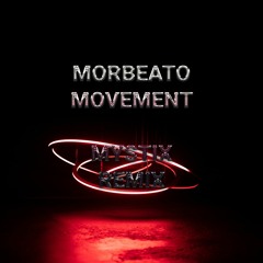 Morbeato - Movement (Mystix Remix) [FREE DOWNLOAD]