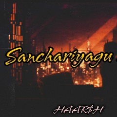 Sanchariyagu nee lofi - HAAR$H