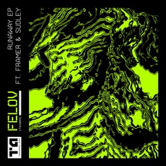 TSA009 // Felov - Runaway EP (feat. Framer & Sudley) [Out Now]