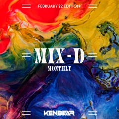 Mix-D Monthly - February 22 Edition