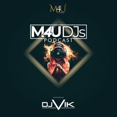 M4U DJs Podcast - May 2023 ft. DJ VIK
