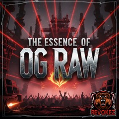 Revokez presents: The Essence of OG Raw