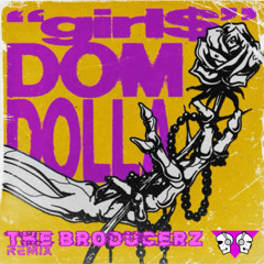Dom Dolla - girl$ (The Broducerz Remix) [FREE DOWNLOAD]