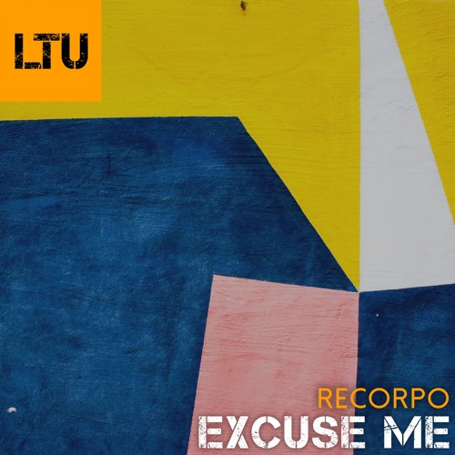 ReCorpo - Excuse Me (Original Mix)