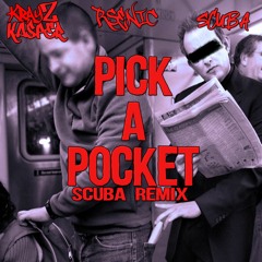 Pick A Pocket (Scuba Remix)