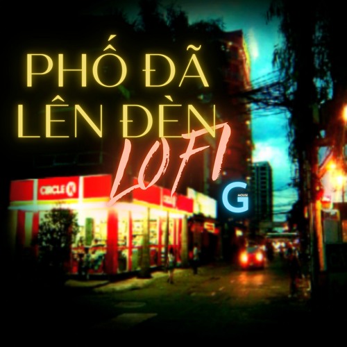 Phố Đã Lên Đèn (Lo-Fi Version) - Huyền Tâm Môn x G-Mouse