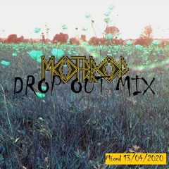 Drop Out mix #1