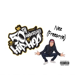 Nez - HipHop 50th year(freestyle)