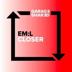 Em:l - Closer (2-Step Mix)