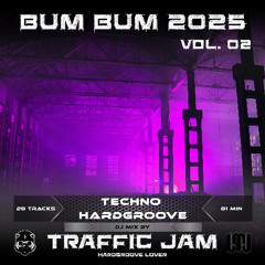 DJ Traffic Jam - Bum Bum 2025 Vol. 2 (Hardgroove / Techno)