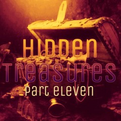Hidden Treasures - Part 11