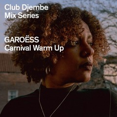 Club Djembe Mix Series: GAROËSS Carnival Warm Up