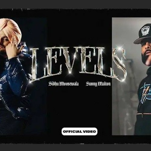 LEVELS - Official Video, Sidhu Moose Wala ft Sunny Malton