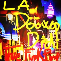 LA Doowop Didi "TrueFunkPimp"