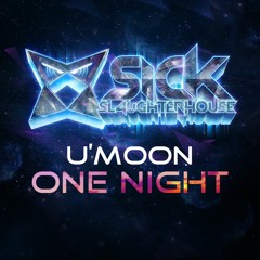 U'Moon - One Night (Original Mix) (SICK SLAUGHTERHOUSE) PREVIEW