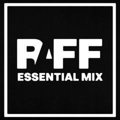 Raff - ESSENTIAL MIX