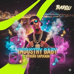 MTG - INDUSTRY BABY NO PIQUE CAPIXAB- beat- pika - 135bpm ( DJ TORVIC BAROLI )