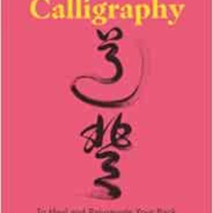 VIEW PDF 📑 Tao Calligraphy to Heal and Rejuvenate Your Back by Dr. Master Zhi Gang S