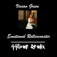 Vivian Green - Emotional Rollercoaster (44Home Remix)