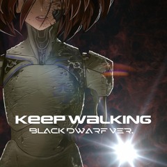 DM DOKURO - Keep Walking (unit.0's Black Dwarf Ver.)